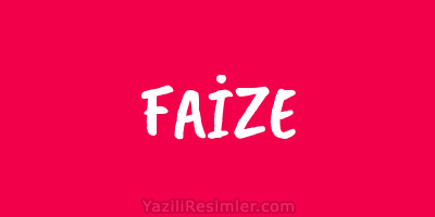 FAİZE