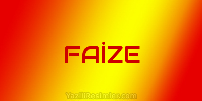 FAİZE