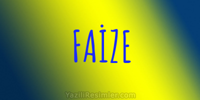 FAİZE