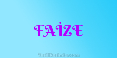 FAİZE