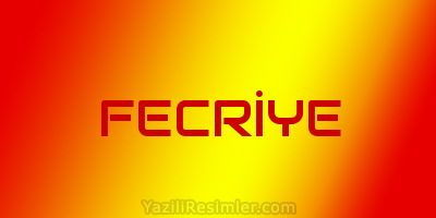 FECRİYE