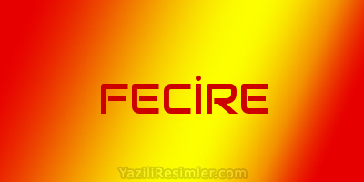 FECİRE