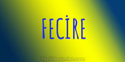 FECİRE