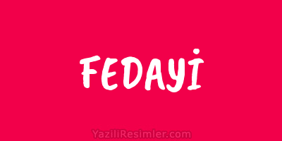 FEDAYİ