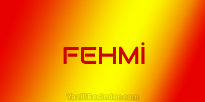 FEHMİ