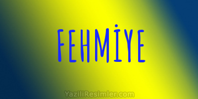 FEHMİYE