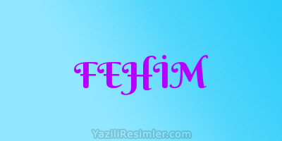 FEHİM