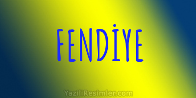 FENDİYE