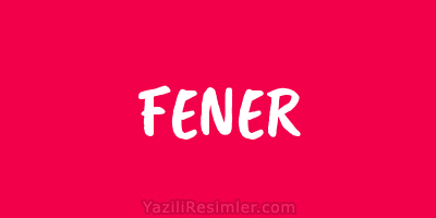 FENER