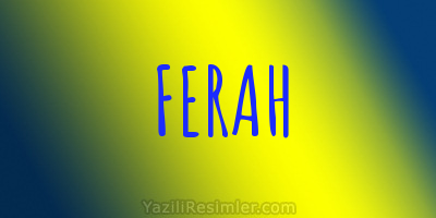 FERAH