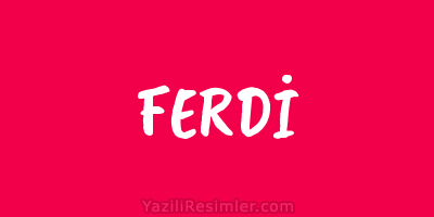 FERDİ