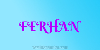 FERHAN