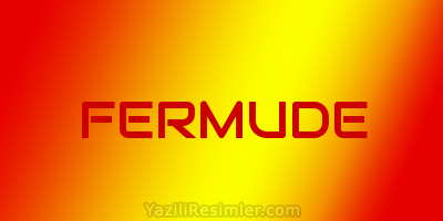 FERMUDE