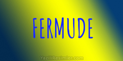 FERMUDE