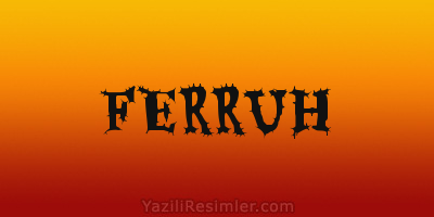 FERRUH