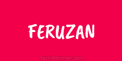 FERUZAN