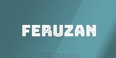 FERUZAN