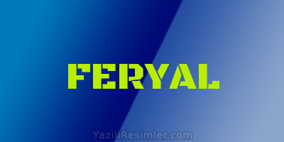 FERYAL