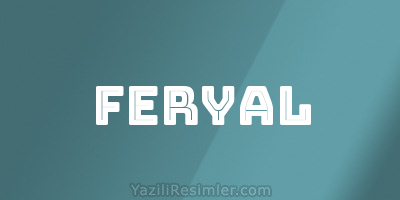 FERYAL