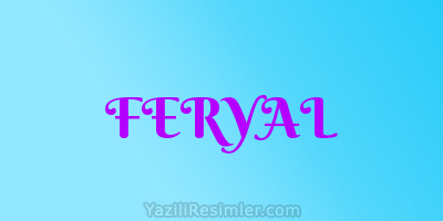 FERYAL