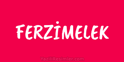 FERZİMELEK