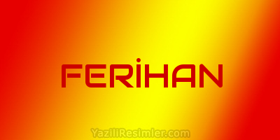 FERİHAN