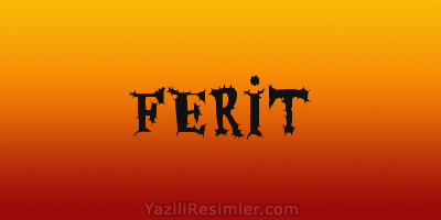 FERİT