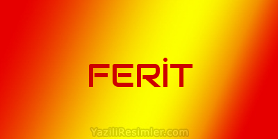 FERİT