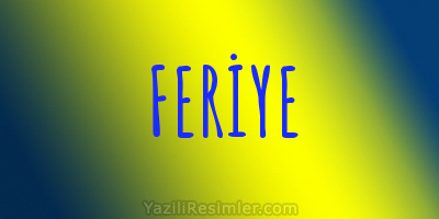 FERİYE