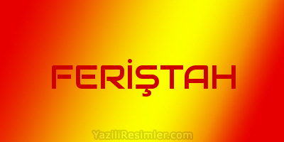 FERİŞTAH