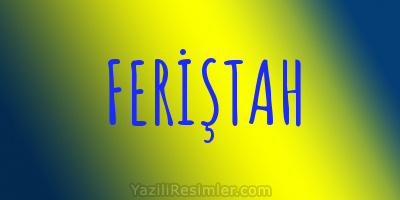 FERİŞTAH