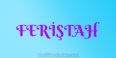 FERİŞTAH