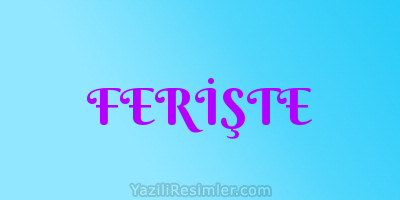 FERİŞTE