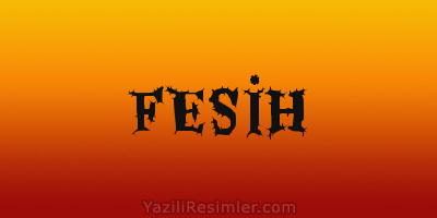 FESİH