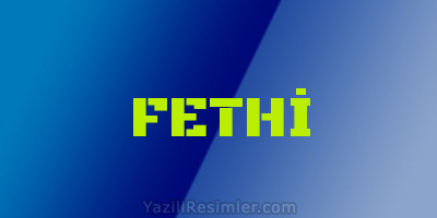 FETHİ