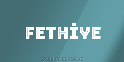 FETHİYE