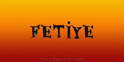 FETİYE