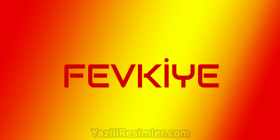 FEVKİYE