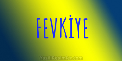 FEVKİYE