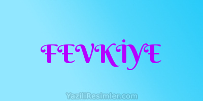 FEVKİYE