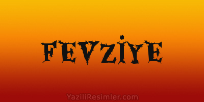 FEVZİYE