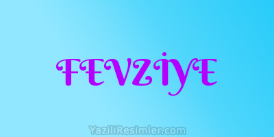 FEVZİYE