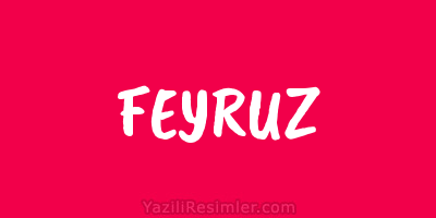 FEYRUZ