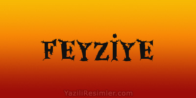 FEYZİYE