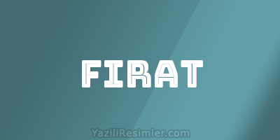 FIRAT