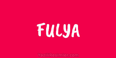 FULYA