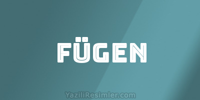 FÜGEN