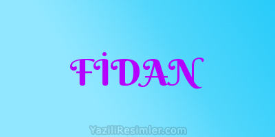 FİDAN