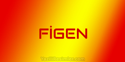 FİGEN