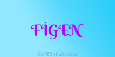 FİGEN